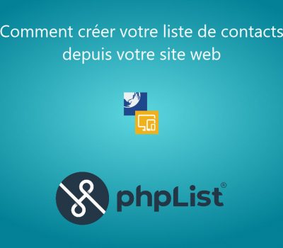 Comment créer sa liste de contacts avec PhpList